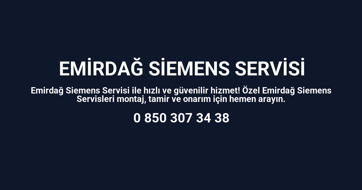 Emirdağ Siemens Servisi